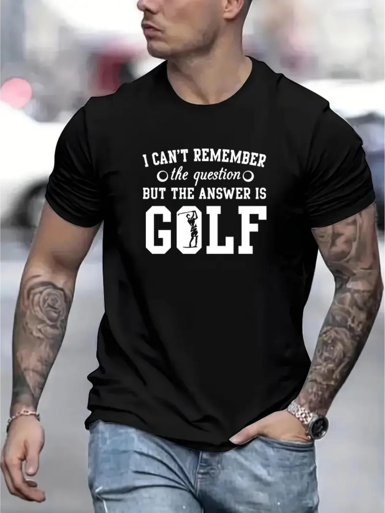 But The Answer Is Golf Print T Shirt, Tees For Men, Casual Short Sleeve ...