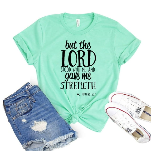 But The Lord Stood With Me T-shirt Women's Strength Shirt Faith Tee Christian Tshirt Religious Shirts Motivational Gift