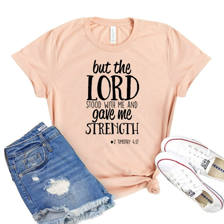 The Lord Stood with Me Women T Shirt The Lord Stood with Me Women T Shirt