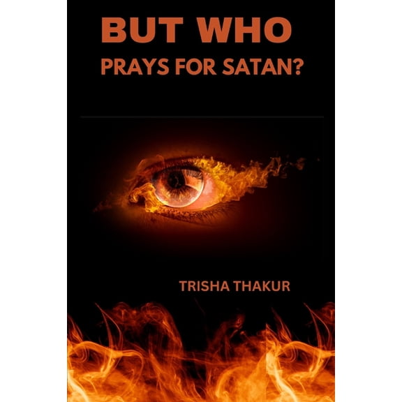 But Who Prays For Satan?, (Paperback)