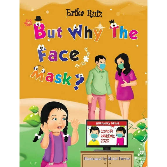 But Why The Face Mask?, (Paperback)