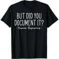 thumbnail image 1 of But did you Document It, Human Resources, HR Director T-Shirt, 1 of 4