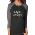 thumbnail image 1 of But first, champagne Unisex 3/4 Sleeve Baseball Raglan Tee, 1 of 3