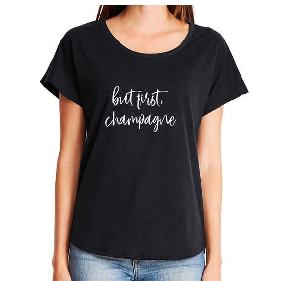 But first, champagne Womens Dolman Tee