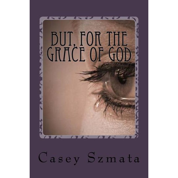 But for the Grace of God (Paperback)