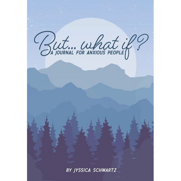 But...what if?: A Journal For Anxious People (Paperback)