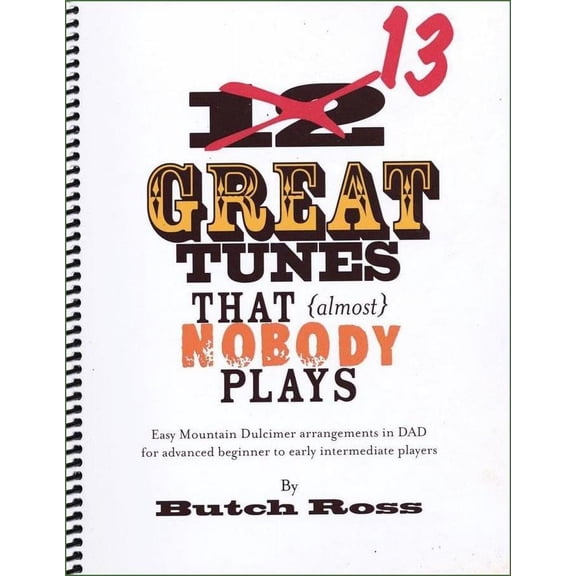 Butch Ross - 13 Great Tunes That (Almost) Nobody Plays
