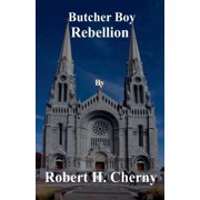 Butcher Boy Rebellion, (Paperback)
