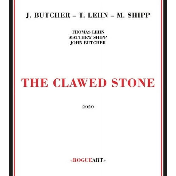 Butcher,John / Lehn,Thomas / Shipp,Matthew - Clawed Stone - Jazz - CD