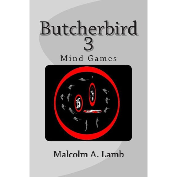 Butcherbird 3: Mind Games