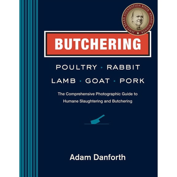 Butchering Poultry, Rabbit, Lamb, Goat, and Pork - Paperback