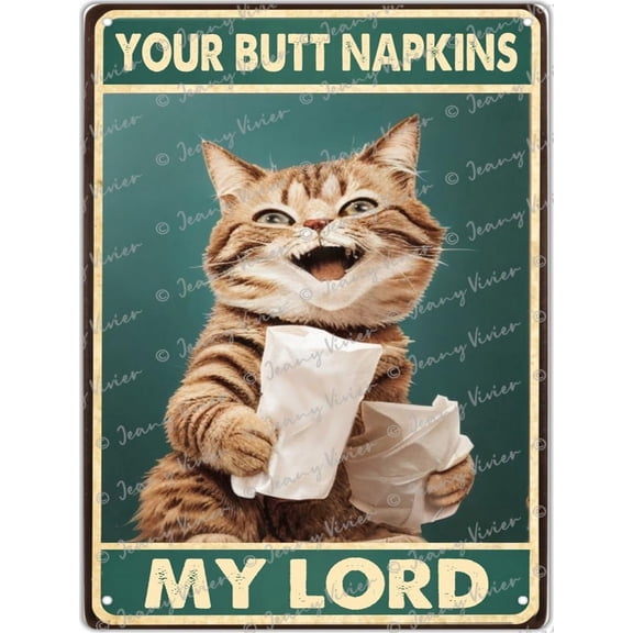 Your Butt Napkins My Lord Tin Sign - Cat Decorations - Funny Bathroom Decor - Cat Lovers Gift - Toilet Paper Wall Art - Restroom Sign - Bath Wall Decor - Powder Room Decor Print 12x16 Inch