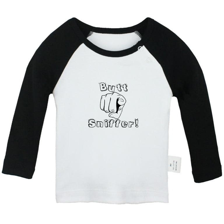 Butt Sniffer shirt For Baby, Newborn Babies Infant Tops, 0-24M Kids Graphic Tees Clothing (Long Black Raglan T-shirt, 0-6 Months) -
