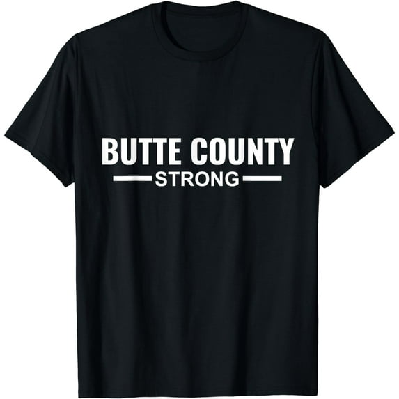 Butte County Strong Community Strength Prayer Support T-Shirt