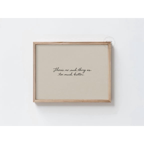 Butter Kitchen Quote Wall Art, Farmhouse Kitchen Decor, Minimalist Typography Print No.2055 Unframed Paper Print