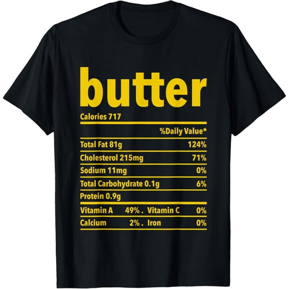 Butter Nutrition Facts Funny Thanksgiving Christmas Food T-Shirt