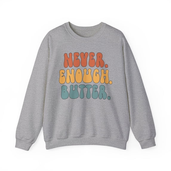 Butter Sweatshirt Gifts Crew Neck Shirt Long Sleeve Unisex