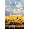 thumbnail image 1 of Pre-Owned Butter in the Morning (Paperback) 1936138549 9781936138548, 1 of 1