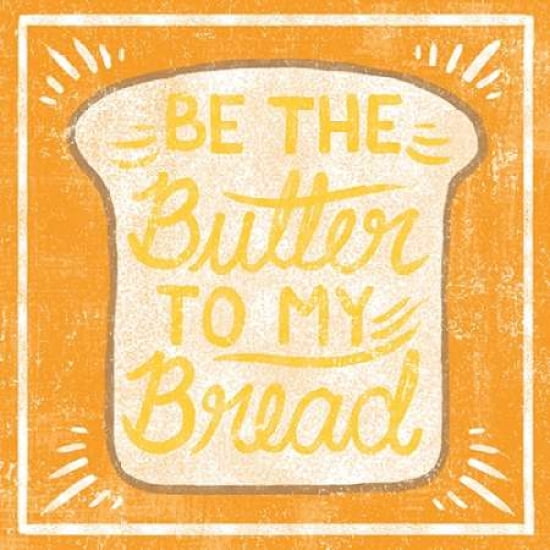 Butter to my Bread Canvas Art - Cleonique Hilsaca (24 x 24)
