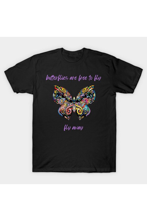 Butterflies Are Free To Fly Inspirational Motivational Freedom Nature Quote Unisex T-Shirt