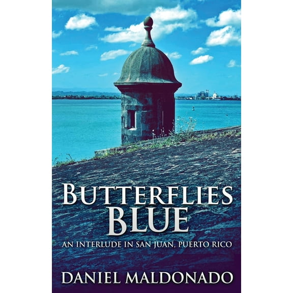 Chambers Lane Butterflies Blue: An Interlude in San Juan, Puerto Rico, Book 4, (Paperback)