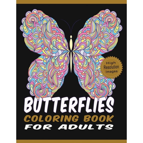 Butterflies Coloring Book for Adults: Floral Butterflies with Diverse Styled Coloring Pages Large Size High Resolution Line Drawings for Relaxation & Stress Relief (Paperback)