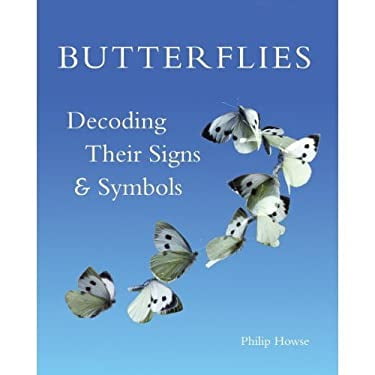 Pre-Owned Butterflies: Decoding Their Signs and Symbols (Hardcover) 1554077737 9781554077731