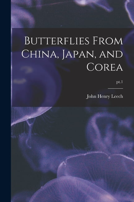 洋書 Butterflies from China, Japan, and Corea Butterflies From China, Japan, and Corea; pt.1 (Paperback
