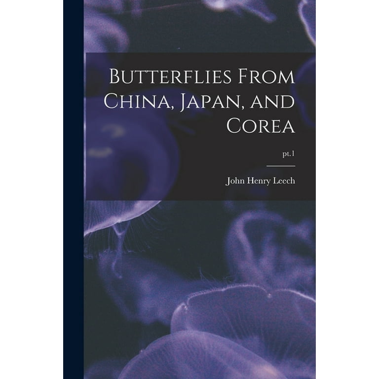 洋書 Butterflies from China, Japan, and Corea Butterflies From China, Japan, and Corea; pt.1 (Paperback