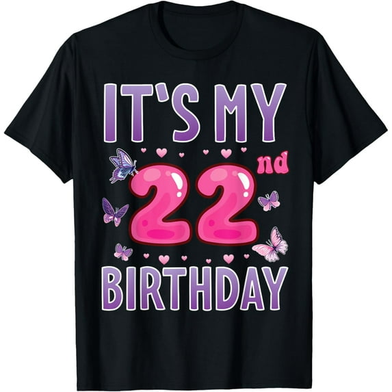 Butterflies Hearts Happy 22 Years Old It's My 22nd Birthday T-ShirtMen and women, Black T-shirt, size: Extra large S-4XL
