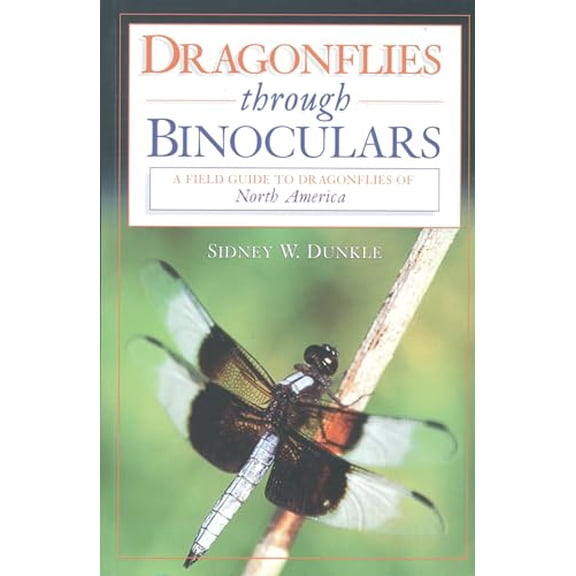 Pre-Owned Dragonflies Through Binoculars: A Field Guide to Dragonflies of North America (Paperback) 0195112687 9780195112689