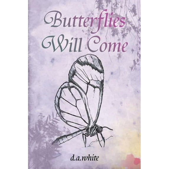 Butterflies Will Come