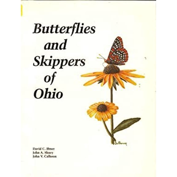 Pre-Owned Butterflies and Skippers of Ohio BULLETIN OF THE OHIO BIOLOGICAL SURVEY NEW SERIES Paperback David C. Iftner, John A. Shuey, John V. Calhoun