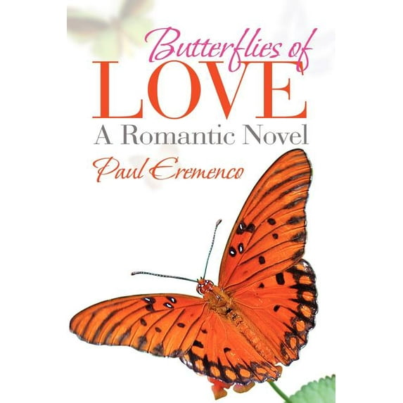 Butterflies of Love : A Romantic Novel