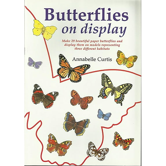 Butterflies on Display : Cut out butterfly models (Paperback)