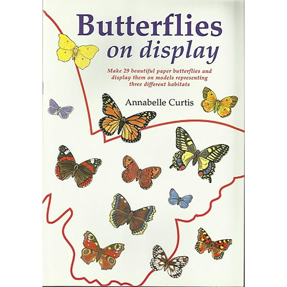 Butterflies on Display : Cut out butterfly models (Paperback)