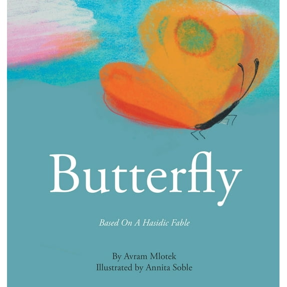 Butterfly: Based On A Hasidic Fable, (Hardcover)