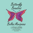 thumbnail image 1 of Butterfly Beauties: Bellas Mariposas, (Paperback), 1 of 1