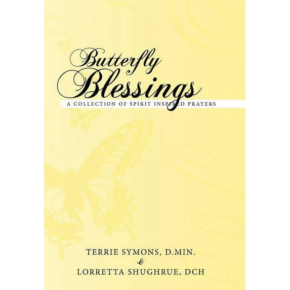 Butterfly Blessings : A Collection of Spirit Inspired Prayers