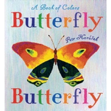 Butterfly Butterfly: A Book of Colors (Hardcover)