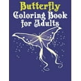 thumbnail image 1 of Butterfly Coloring Book for Adults: Beautiful Butterfly Coloring Book: An Adult Coloring Book Featuring Adorable Butterflies with Beautiful Floral Patterns For Relieving Stress & Relaxation (Paperback, 1 of 1