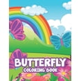 thumbnail image 1 of Butterfly Coloring Book: Coloring Pages With Beautiful Butterfly Illustrations And Designs, Childrens Activity Book For , (Paperback), 1 of 1