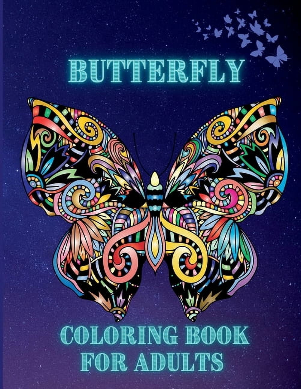 Butterfly Coloring Book For Adults: Beautiful Butterflies and Easy Floral Patterns for Adults and Seniors, with Mandala , (Paperback)