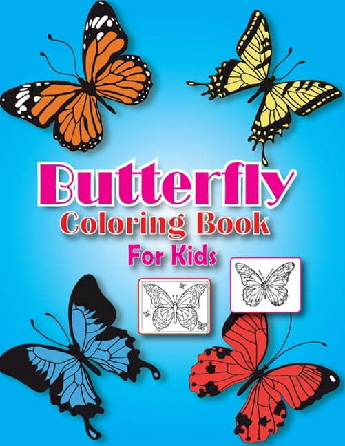 Butterfly Coloring Book for Kids: Flowers and Butterflies Coloring Book for Kids Ages 2 to 12 Butterfly Activity Book for Kids and Seniors Adults Girls Boys (Paperback)