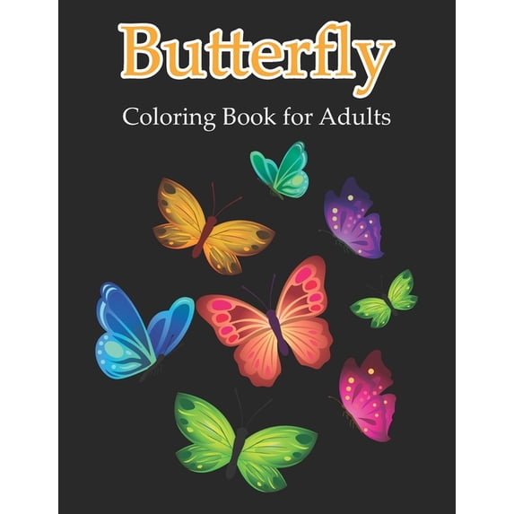 Butterfly Coloring Book for Adults: An Adult Coloring Book Featuring Beautiful Butterflies (Paperback)