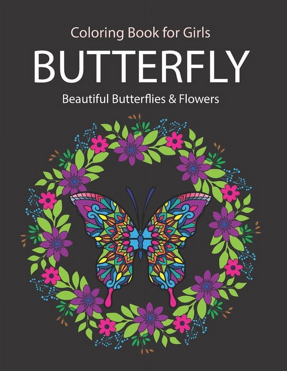 Butterfly Coloring Book for Girls: butterflies and flowers coloring book, (Paperback)