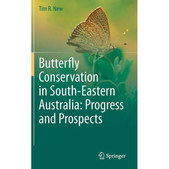 Butterfly Conservation in South-Eastern Australia: Progress and Prospects, (Hardcover)