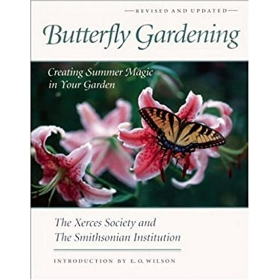 Pre-Owned Butterfly Gardening : Creating Summer Magic in Your Garden (Hardcover) 9780871569752