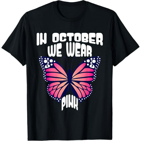 Butterfly In October We Wear Pink Breast Cancer Awareness T-Shirt