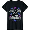 thumbnail image 1 of Butterfly Just A Girl Who Loves Butterflies Gift T-Shirt, 1 of 3